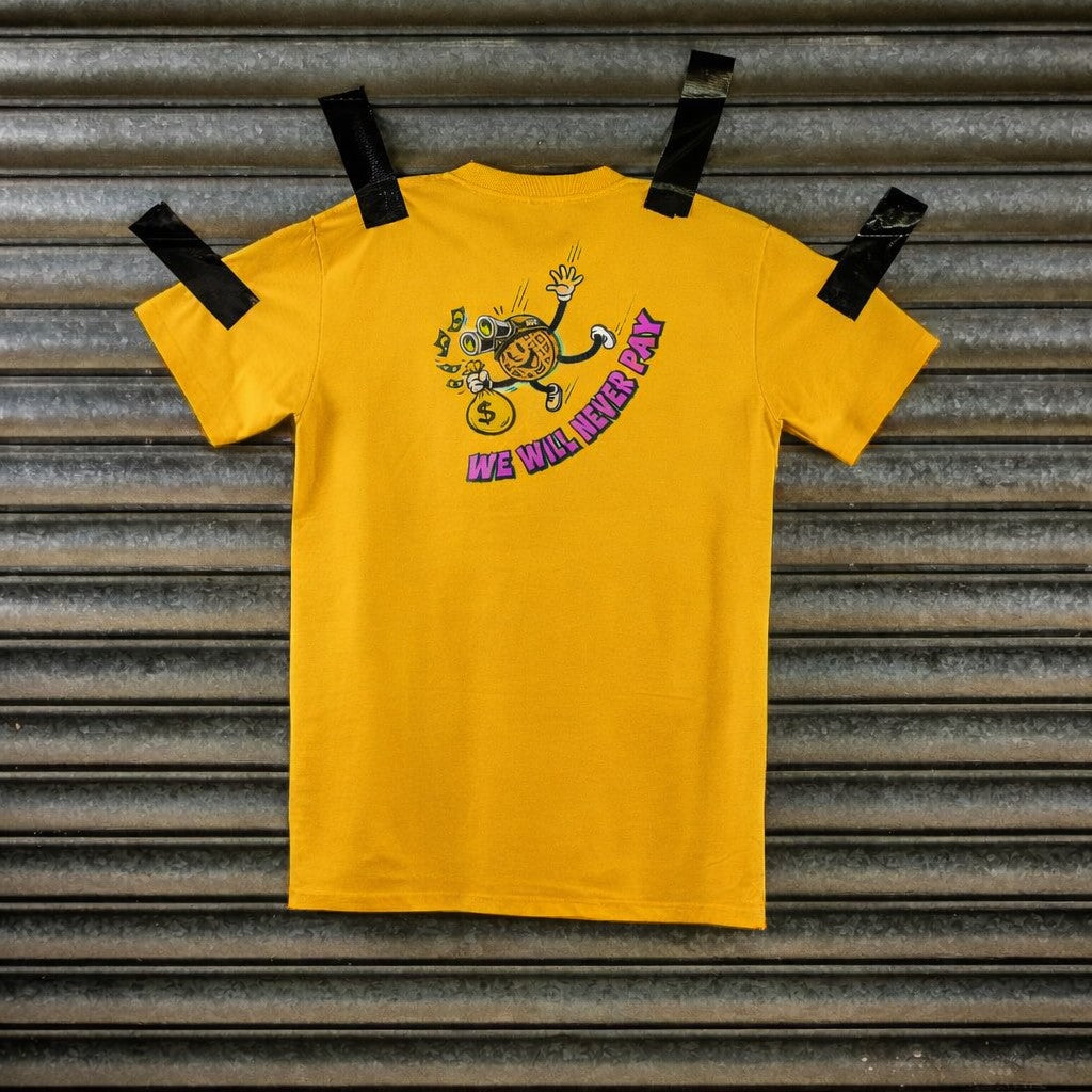 WE WILL NEVER PAY TEE